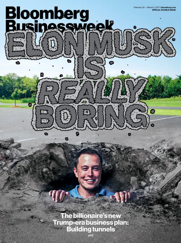 Bloomberg Businessweek had Elon Musk Tesla and SpaceX CEO on its cover to discuss the entrepreneur's plan to dig tunnels called the Boring Company.