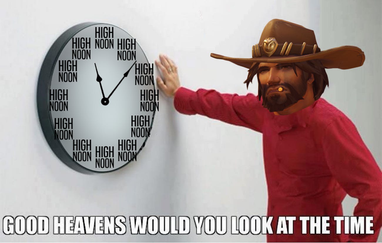 Is it me you re looking. Час Мем Маккри. Маккри часы. MCCREE High Noon. Мемы про часы.