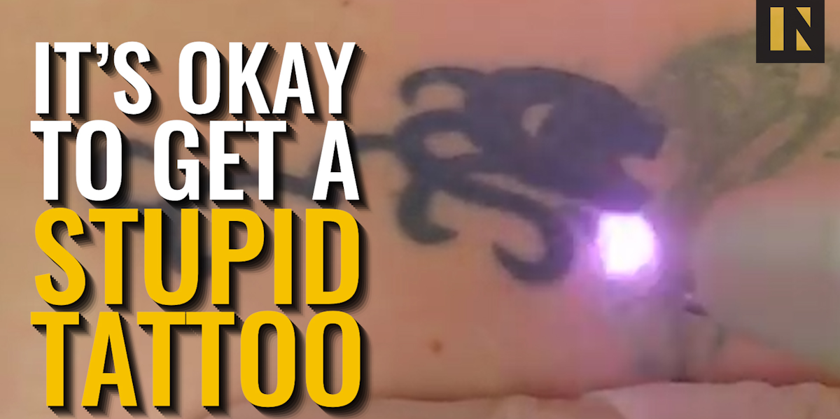 Why It S Okay To Get A Stupid Tattoo Inverse