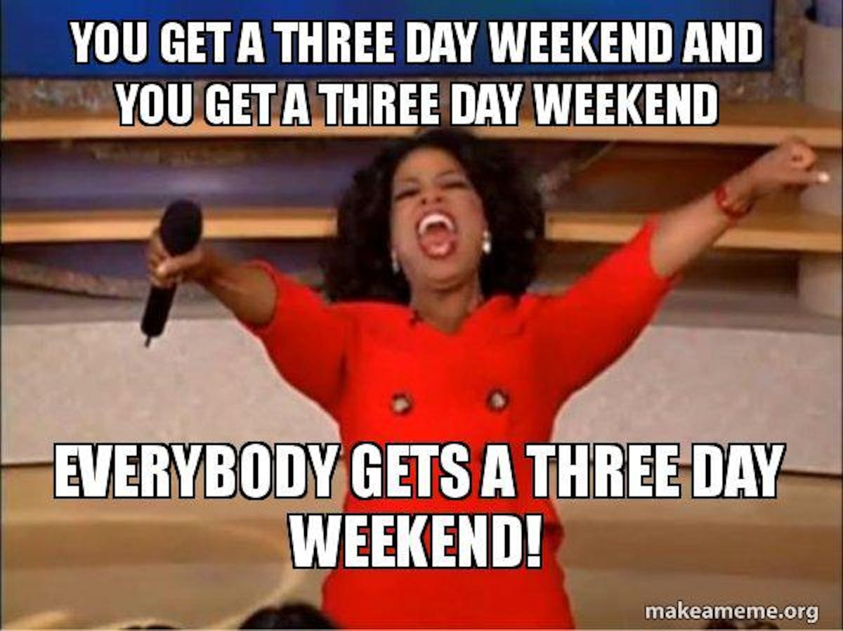 The Best 3 Day Weekend Memes Inverse