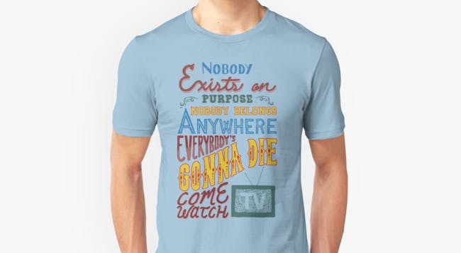 The best phrase from the show on a really stylish T.